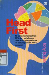 Head First : 10 cara memanfaatkan 99% dari kehebatan otak Anda yang selama ini belum pernah Anda gunakan