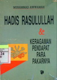 Image of Hadis Rasulullah dan Keragaman Pendapat Para Pakarnya