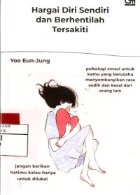 Image of Hargai Diri Sendiri dan Berhentilah Tersakiti