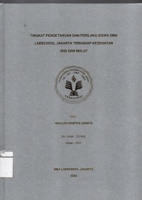 Image of Tingkat Pengetahuan dan Perilaku Siswa SMA Labschool Jakarta Terhadap Kesehatan Gigi dan Mulut