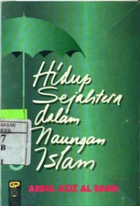 Hidup Sejahteran dalam Naungan Islam