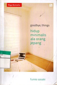 Goodbye, Things Hidup Minimalis Ala Orang Jepang