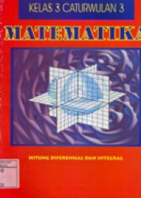 MATEMATIKA : HITUNG DIFERENSIAL DAN INTEGRAL KELAS 3 SMU