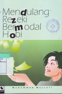 Mendulang Rezeki Bermodal Hobi