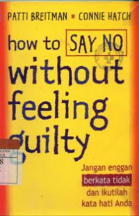 How to Say No Without Feeling Guilty