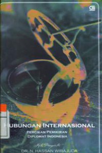 Hubungan Internasional : Percikan Pemikiran Diplomat Indonesia