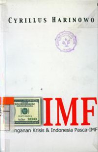 Image of IMF : Penanganan Krisis & Indonesia Pasca-IMF