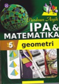 Panduan Asyik IPA & Matematika : Geometri