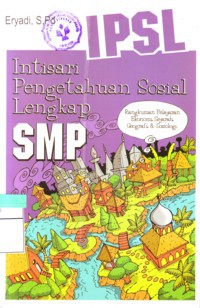 IPSL : Intisari Pengetahuan Sosial Lengkap SMP