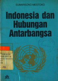 Indonesia dan Hubungan Antarbangsa