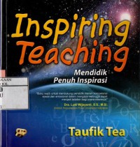 Inspiring teaching: mendidik penuh inspirasi