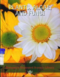 Plants, Algae And Fungi