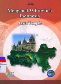 Mengenal 33 Provinsi Indonesia : Jawa Tengah