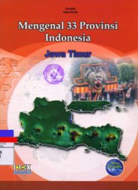 Mengenal 33 Provinsi Indonesia : Jawa Timur