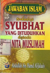 Jawaban Islam Terhadap Syubhat Yang Dituduhkan Kepada Wanita Muslimah