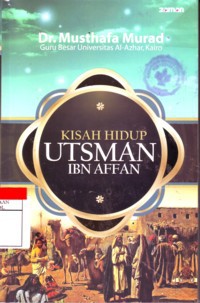 Kisah Hidup Ustman Ibn Affan