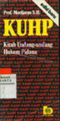 KUHP : Kitab Undang-Undang Hukum Pidana