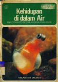 Khazanah Pengetahuan Bagi Anak-Anak : Kehidupan Di Dalam Air