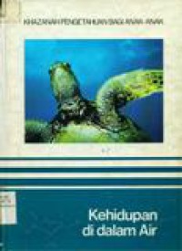 Khazanah Pengetahuan Bagi Anak-Anak : Kehidupan Di Dalam Air