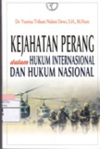 Kejahatan Perang dalam Hukum Internasional Dan Hukum Nasional