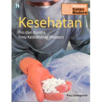 Kesehatan : Pro Kontra Ilmu Kedokteran Modern