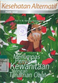 Menumpas Penyakit Kewanitaan dengan Tanaman Obat