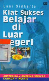 Kiat Sukses Belajar di Luar Negeri