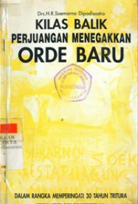 Image of Kilas Balik Perjuangan Menegakkan Orde Baru
