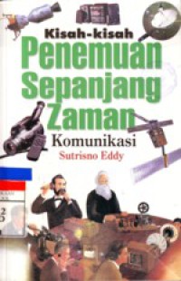 Kisah Penemuan Sepanjang Zaman : Komunikasi