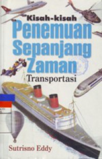 Kisah Penemuan Sepanjang Zaman : Transportasi