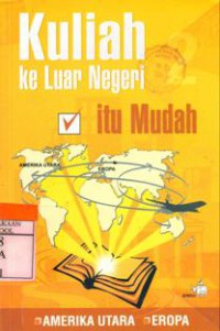 Kuliah ke Luar Negeri Itu Mudah