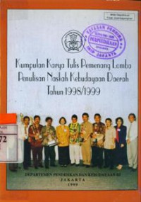 Kumpulan Karya Tulis Pemenang Lomba Penulisan Naskah Kebudayaan Daerah Tahun 1998/1999