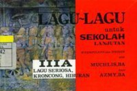 Lagu-Lagu Untuk Sekolah Lanjutan III A Lagu Seriosa, Keroncong, Hiburan