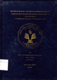 TIPE WATAKMANUSIA YANG MUDAH DIPENGARUHI NARKOBA (STUDI KASUS REHABILITASI SAHABAT REKAN SEBAYA)