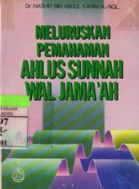Meluruskan Pemahaman Ahlus Sunnah Wal Jamaah