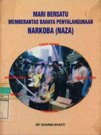 Mari Bersatu Memberantas Bahaya Penyalahgunaan Narkoba(NAZA)