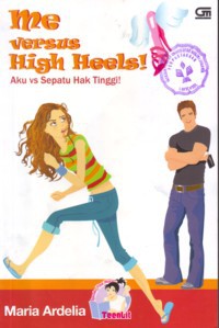 Me Versus High Heels : Aku vs Sepatu Hak Tinggi