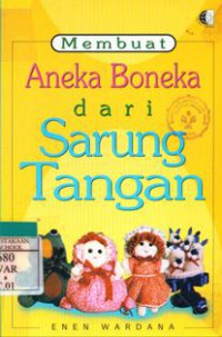 Membuat Aneka Boneka dari Sarung Tangan