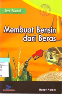 Membuat Bensin Dari Beras