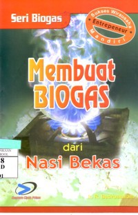 Membuat Biogas Dari Nasi Bekas