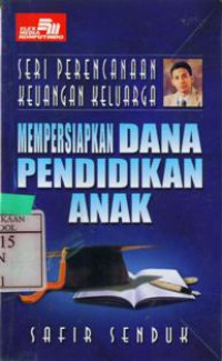 Mempersiapkan Dana Pendidikan Anak