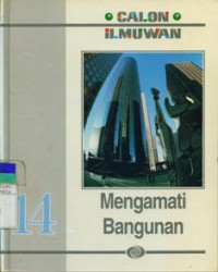 CALON ILMUWAN : Mengamati Bangunan Jilid 14