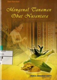 Mengenal Tanaman Obat Nusantara