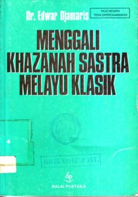 Menggali Khazanah Sastra Melayu Klasik