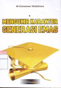 Mengukir Karakter Generasi Emas