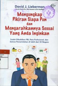 Mengungkap Pikiran Siapa pun dan Mengarahkannya Sesuai Yang Anda Inginkan