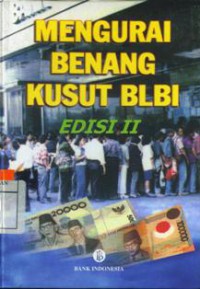 Mengurai Benang Kusut BLBI Edisi II