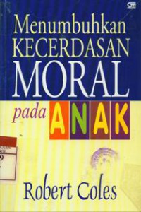 Menumbuhkan Kecerdasan Moral pada Anak