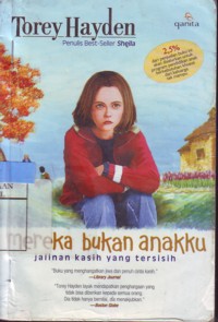 Mereka Bukan Anakku    jalinan  kasih yang tersisih