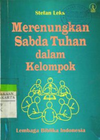 Merenungkan Sabda Tuhan dalam Kelompok